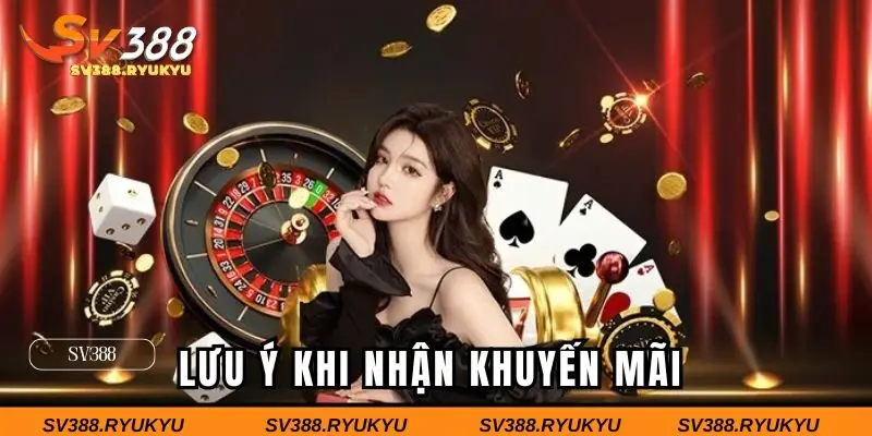 Lưu ý quan trọng trong quá trình nhận khuyến mãi nhà cái 